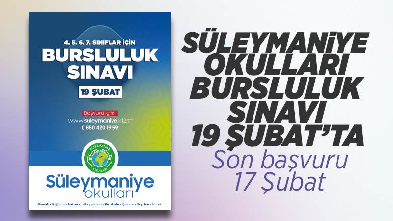 Süleymaniye Okulları bursluluk sınavı 19 Şubat’ta