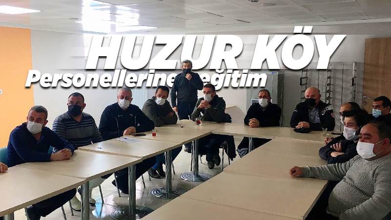 Huzur köy personellerine eğitim 