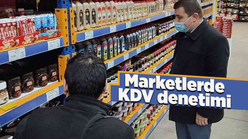 Kırıkkale’de marketlerde KDV denetimi