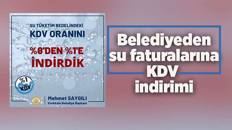 Belediyeden su faturalarına KDV indirimi 