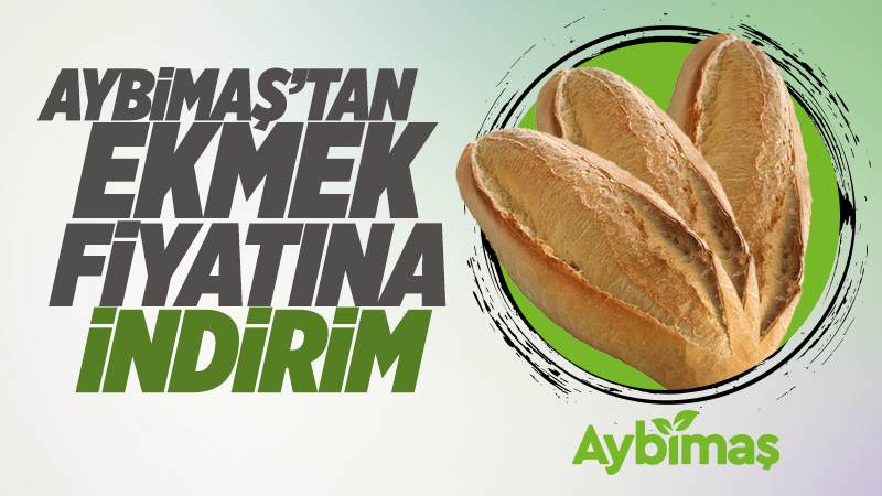 Aybimaş’tan ekmeğe şok indirim