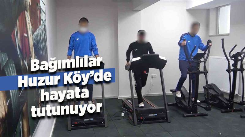 Huzur Köy’de uyuşturucu tedavisi gören genç: "Tek el ile yaptığım işi iki el ile zor yapıyordum"