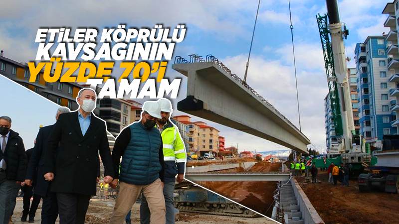 Kırıkkale’de "Etiler Köprülü Kavşak" projesinin yüzde 70’i tamamlandı