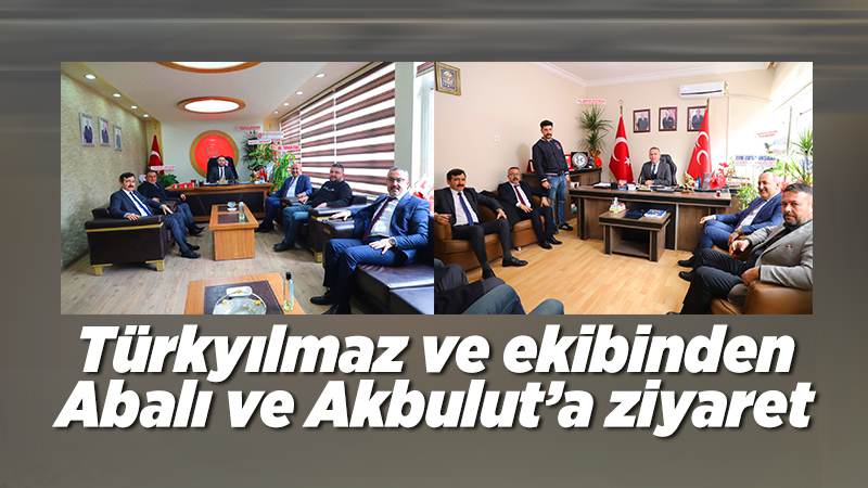 Türkyılmaz ve ekibinden  Abalı ve Akbulut’a ziyaret