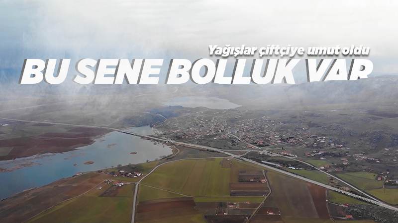 Artan yağışlar kuraklık endişesindeki çiftçiye umut oldu: "Bu sene bolluk var"