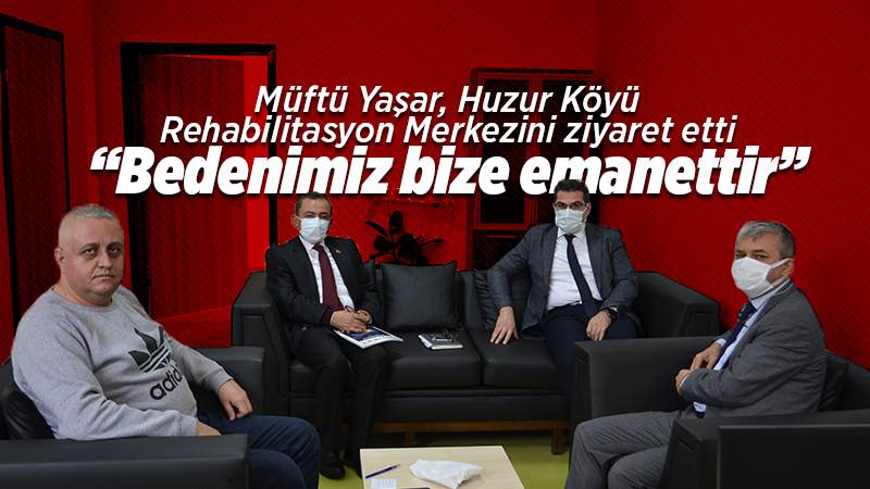 Müftü Yaşar: “Bedenimiz bize emanettir”