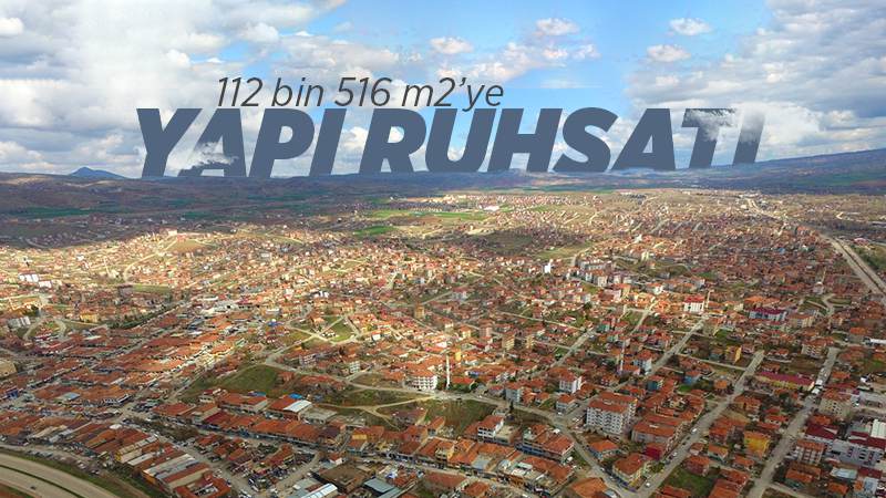 Kırıkkale’de 112 bin 516 m2’ye yapı ruhsatı verildi 