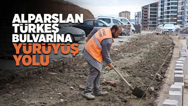 Alparslan Türkeş Bulvarına yürüyüş yolu 