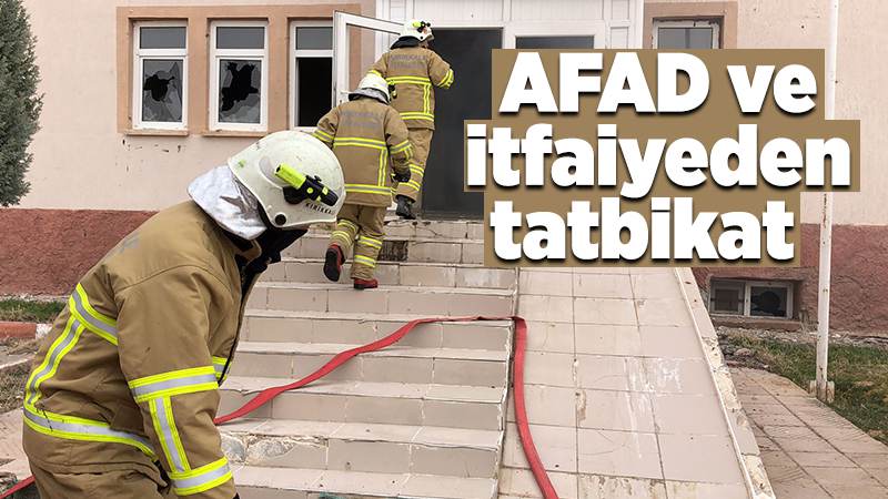 AFAD ve itfaiyeden tatbikat