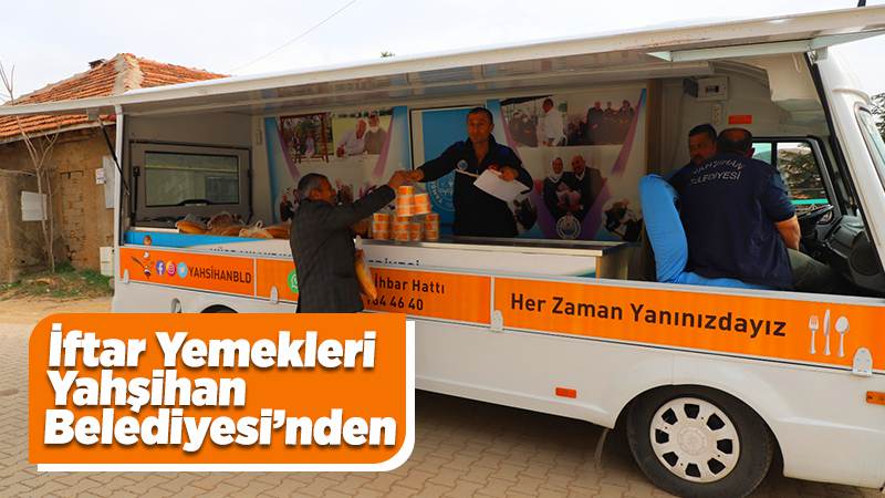 İftar yemekleri Yahşihan Belediyesi’nden 