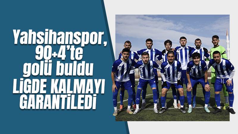 Yahşihanspor ligde kalmayı garantiledi 