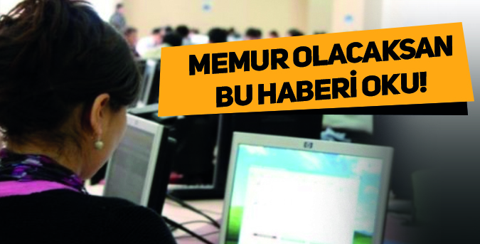 Memur adayları bu habere dikkat!