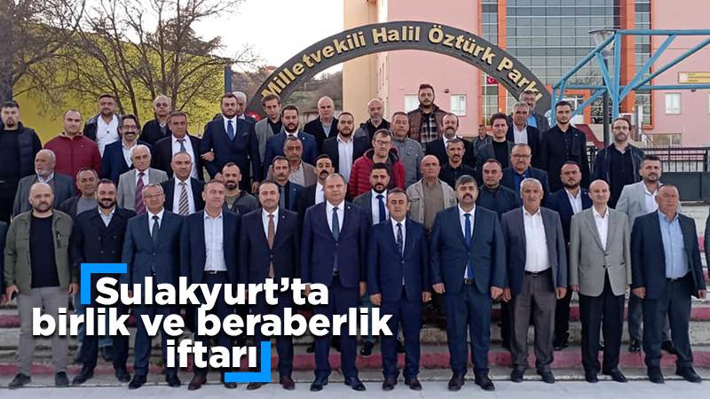 Sulakyurt’ta birlik ve beraberlik iftarı 