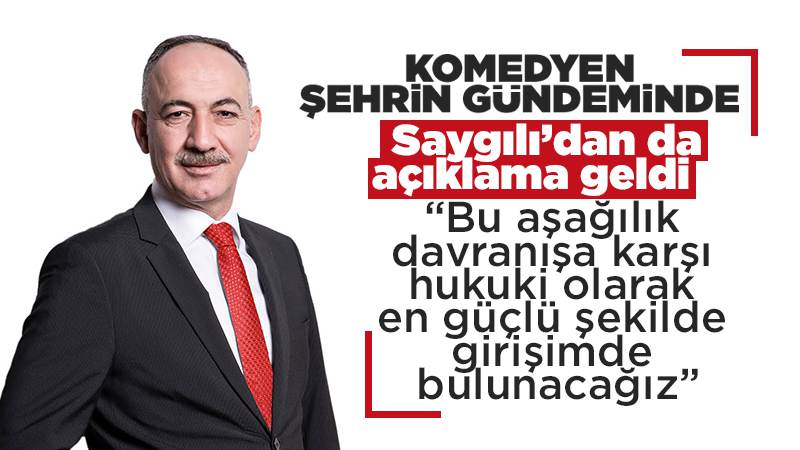 Başkan Saygılı’dan Komedyene tepki 