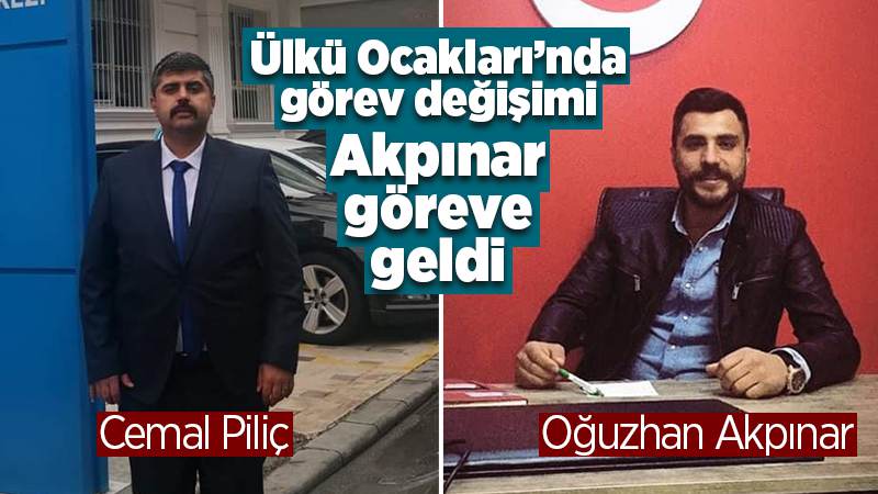 Ülkü Ocakları’nda görev değişimi