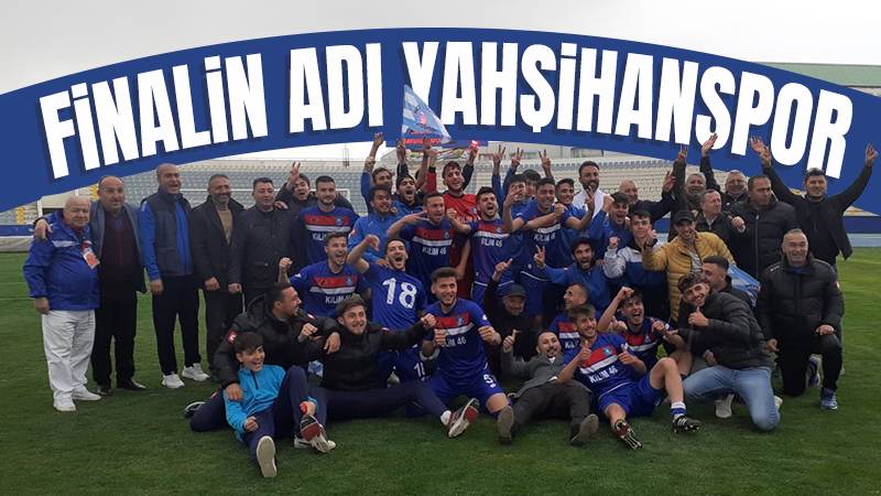 Finalin adı Yahşihanspor