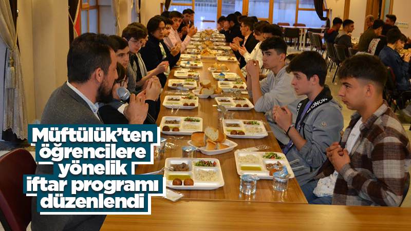 Lise öğrencilerine yönelik iftar programı düzenlendi