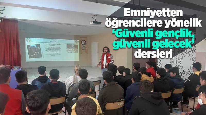 Güvenli gençlik, güvenli gelecek 