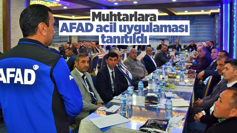 Muhtarlara AFAD acil uygulaması tanıtıldı 