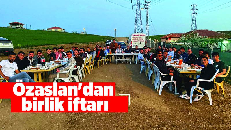 Özaslan'dan birlik iftarı