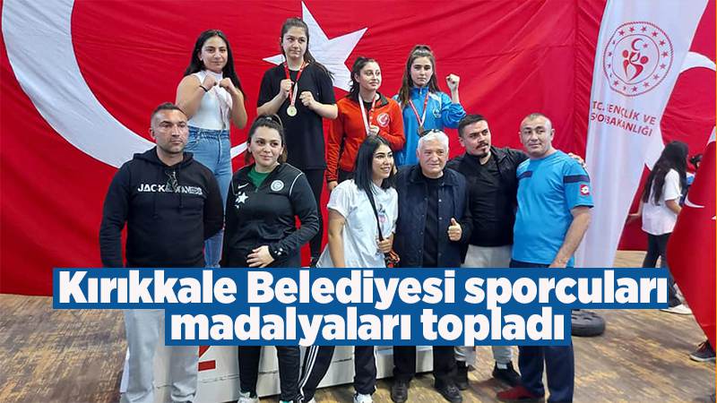 Kırıkkale Belediyesi sporcuları madalyaları topladı