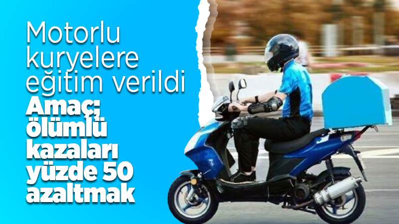 Motorlu kuryelere yönelik bilgilendirme eğitimi verildi