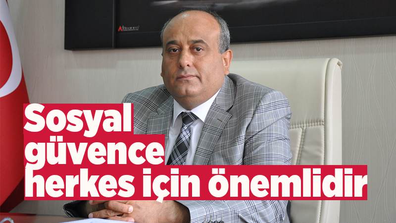 Sosyal güvence herkes için önemlidir 