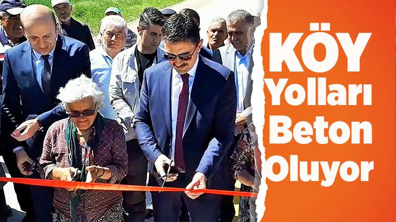 Köy yolları beton yol oluyor 