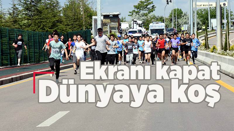 Ekranı kapat, dünyaya koş 