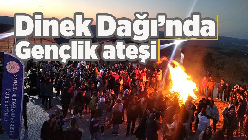 Dinek Dağı’nda gençlik ateşi 