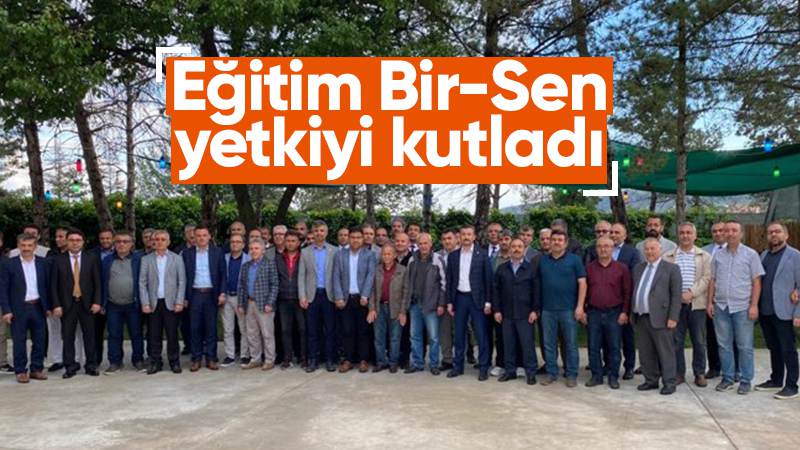 Eğitim Bir-Sen yetkiyi kutladı