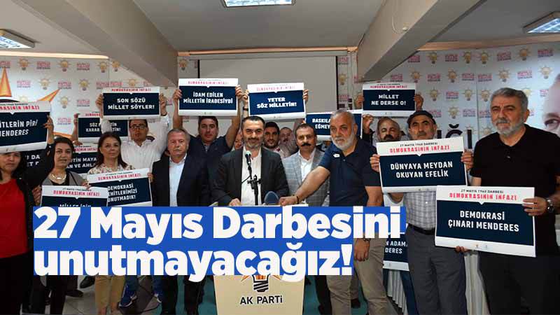 27 Mayıs Darbesini unutmayacağız!