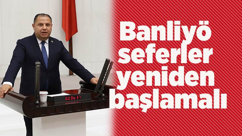 Banliyö seferler yeniden başlamalı 