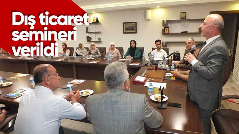 Kırıkkale'de dış ticaret semineri verildi