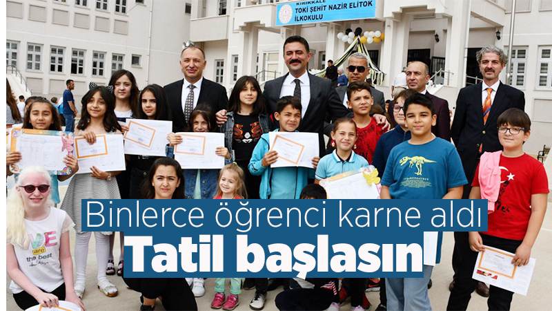 Öğrenciler karne aldı, tatil başladı 