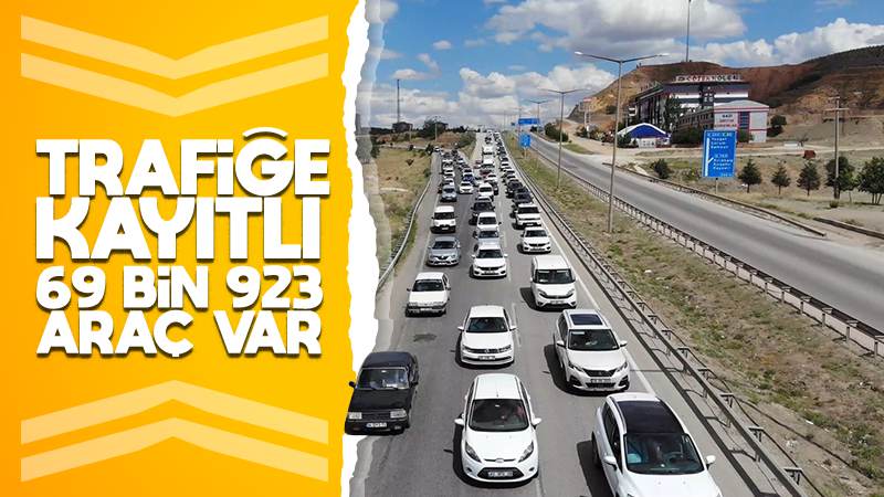 Trafiğe kayıtlı 69 bin 923 araç var