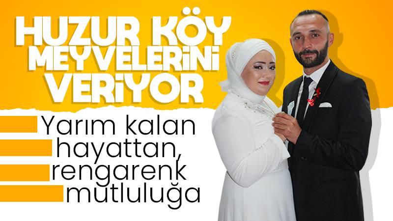 Huzur köy meyvelerini veriyor 