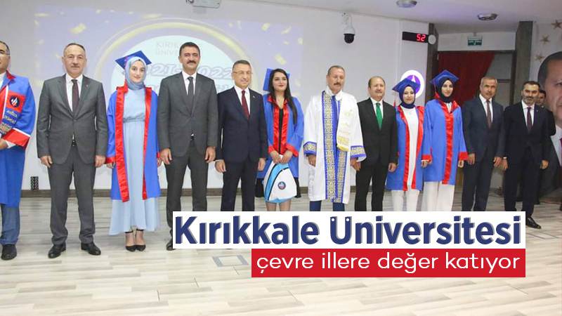 Kırıkkale Üniversitesi çevre illere değer katıyor