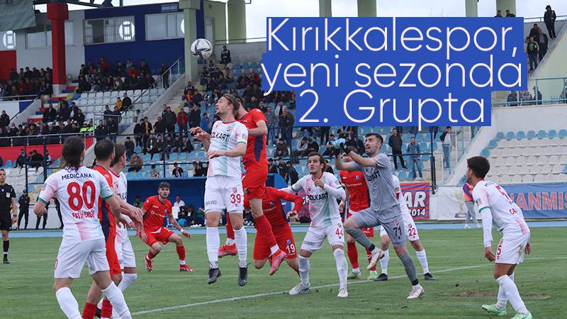 Kırıkkalespor, yeni sezonda 2. Grupta 