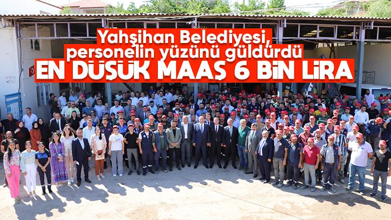 Yahşihan Belediyesi’nde en düşük maaş 6 bin lira