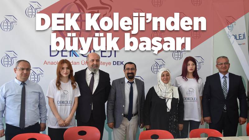 DEK Koleji’nden büyük başarı