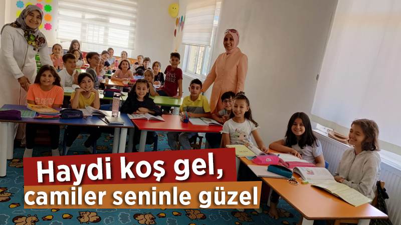 Haydi koş gel, camiler seninle güzel