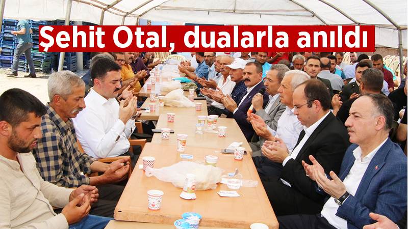 Şehit Otal, dualarla anıldı