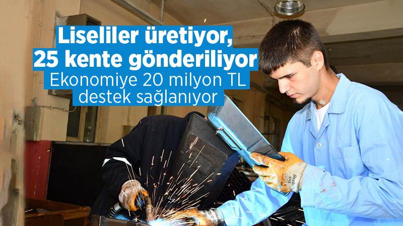 Liseliler üretiyor, 25 kente gönderiliyor