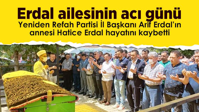 Erdal ailesinin acı günü