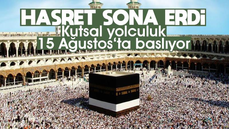 Kutsal yolculuk 15 Ağustos'ta başlıyor