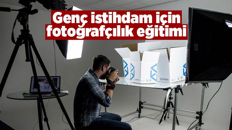 Genç istihdam için fotoğrafçılık eğitimi