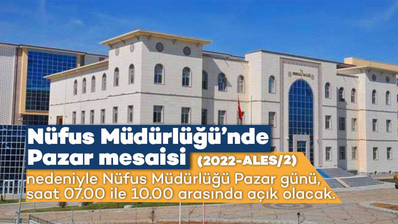 Nüfus Müdürlüğü’nde Pazar mesaisi 