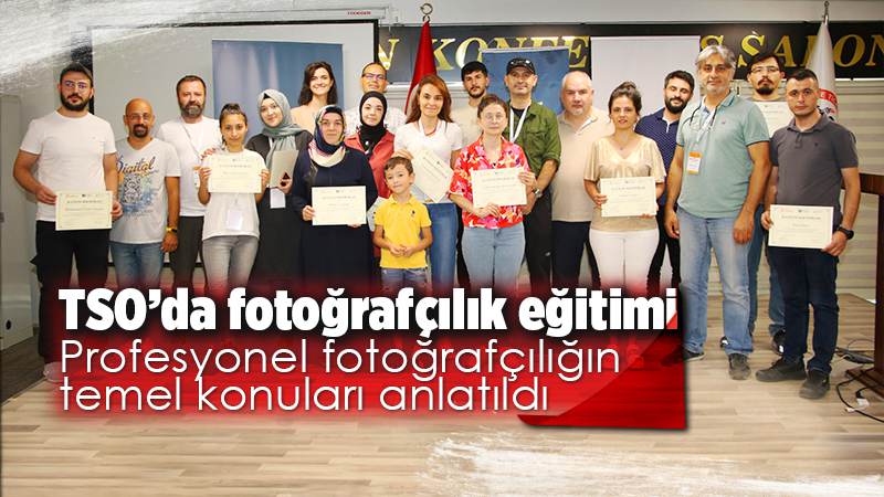 TSO’da fotoğrafçılık eğitimi