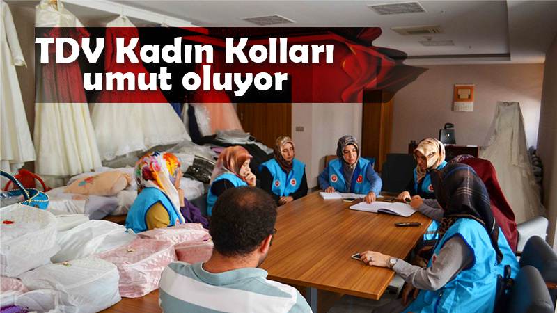 TDV Kadın Kolları umut oluyor